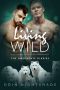 [The Omega Date Diaries 02] • Living Wild · A Paranormal Mpreg Gay Romance